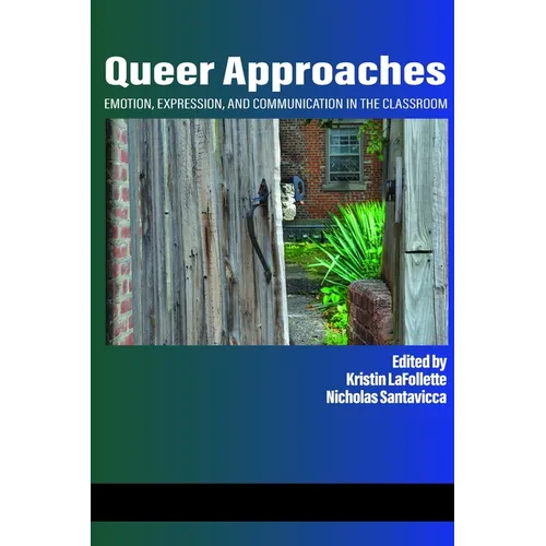 Queer Approaches: Emotion, Expression and Communication in the Classroom