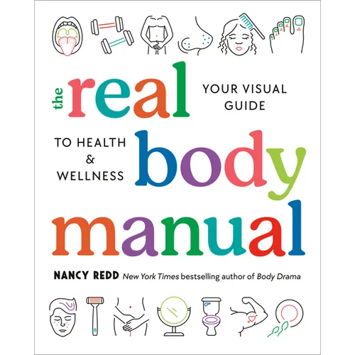 The Real Body Manual: Your Visual Guide to Health & Wellness