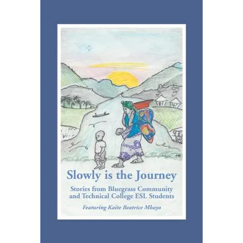 "Slowly is the Journey"