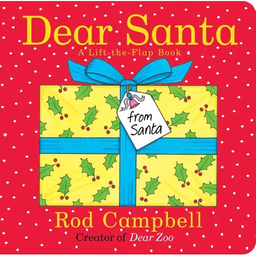Dear Santa: A Lift-The-Flap Book