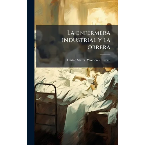 La enfermera industrial y la obrera