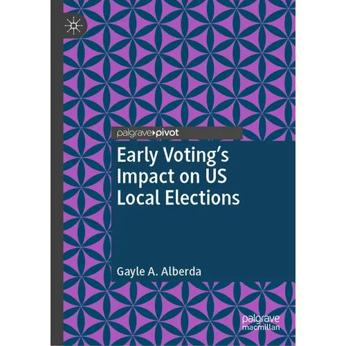 Early Voting's Impact on Us Local Elections