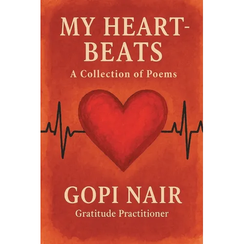 My Heart-Beats: A Collection of Poems