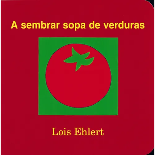 A Sembrar Sopa de Verduras: Growing Vegetable Soup (Spanish Edition)