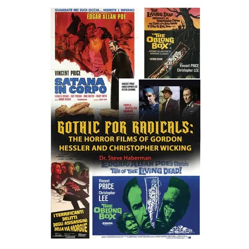 Gothic for Radicals: The Horror Films of Gordon Hessler and Christopher Wicking