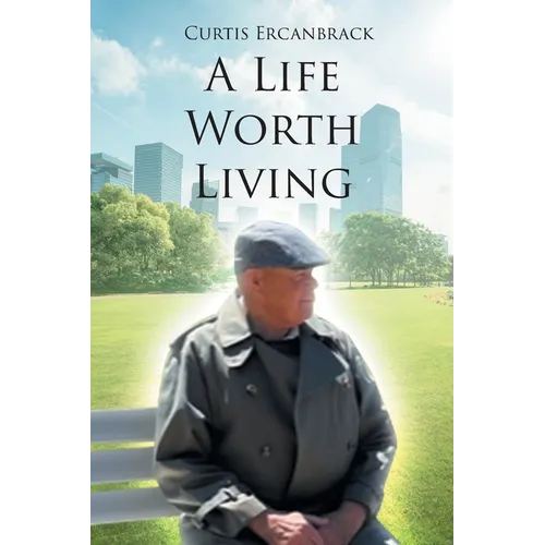A Life Worth Living