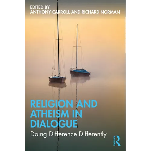 Religion and Atheism in Dialogue: Doing Difference Differently