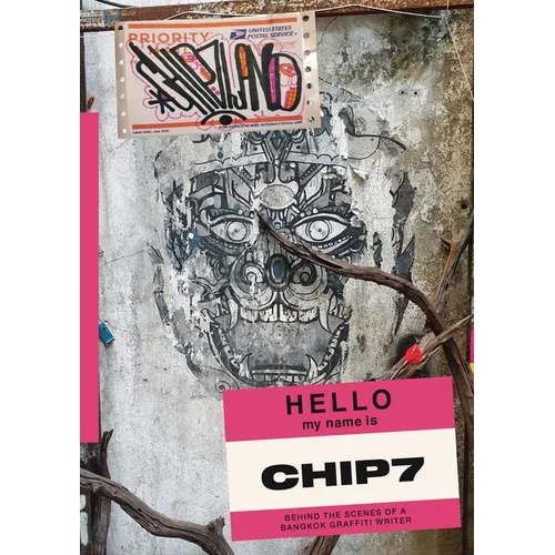 Chip7land: Behind the Scenes of a Bangkok Graffiti Writer