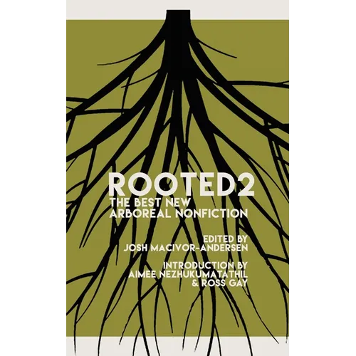 Rooted 2: The Best New Arboreal Nonfiction