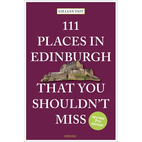 111 Places in Edinburgh That You Shouldn't Miss