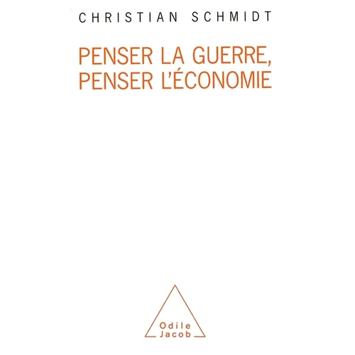 Penser la guerre, penser l'économie