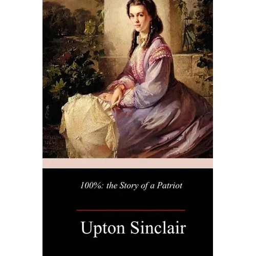 100%: the Story of a Patriot