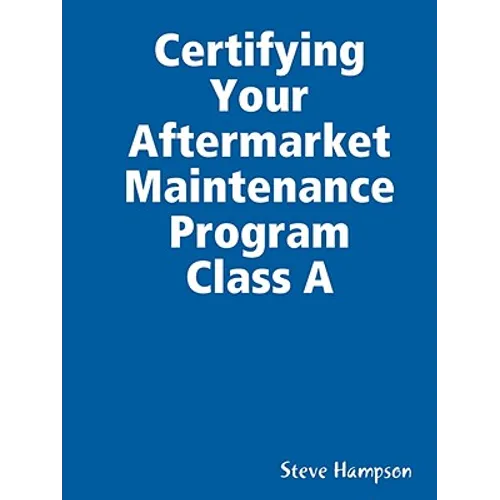 Certifying Your Aftermarket Maintenance Program Class A