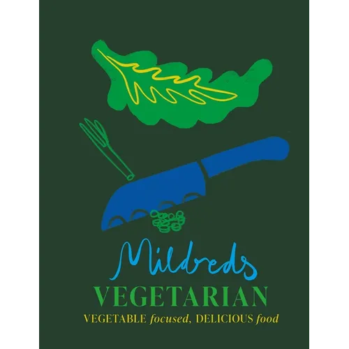 Mildreds Vegetarian: Vegetable Focused, Delicious Food