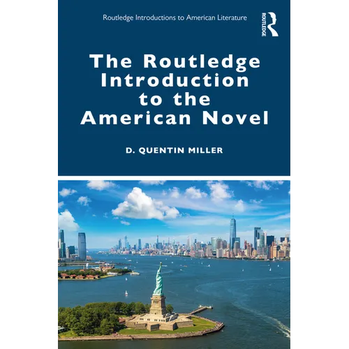 The Routledge Introduction to the American Novel