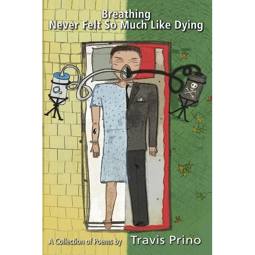 Breathing Never Felt So Much Like Dying