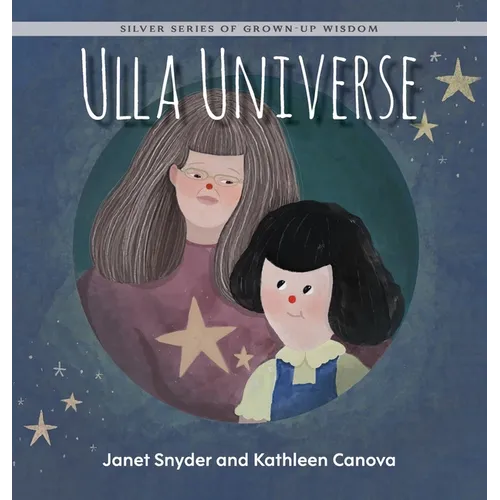 Ulla Universe: Silver Series of Grown-Up Wisdom