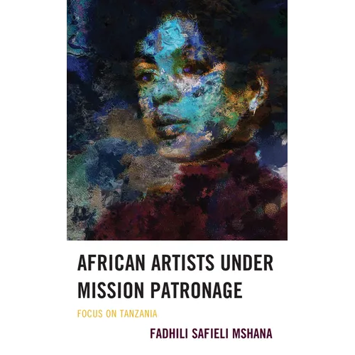 African Artists under Mission Patronage: Focus on Tanzania