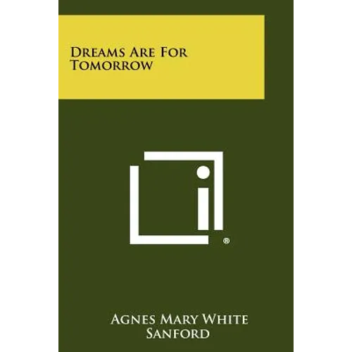 Dreams Are For Tomorrow