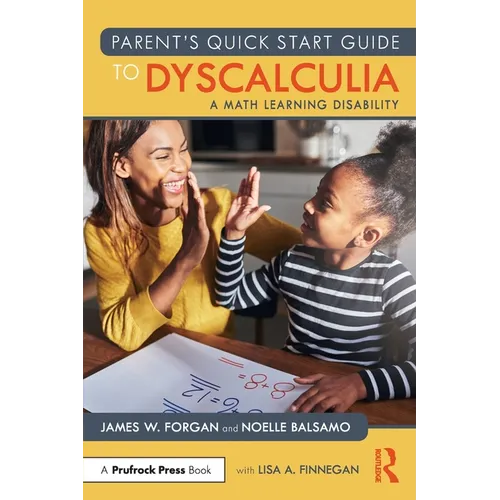 Parent's Quick Start Guide to Dyscalculia: A Math Learning Disability