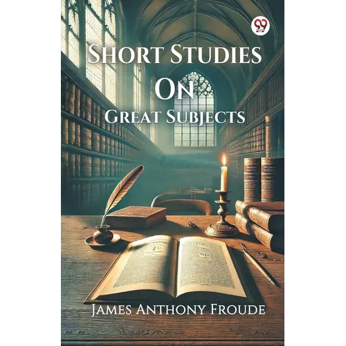 Short Studies On Great Subjects