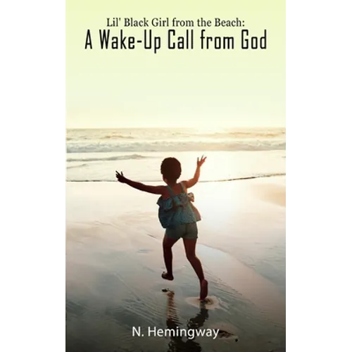 Lil' Black Girl from the Beach: A Wake-Up Call from God