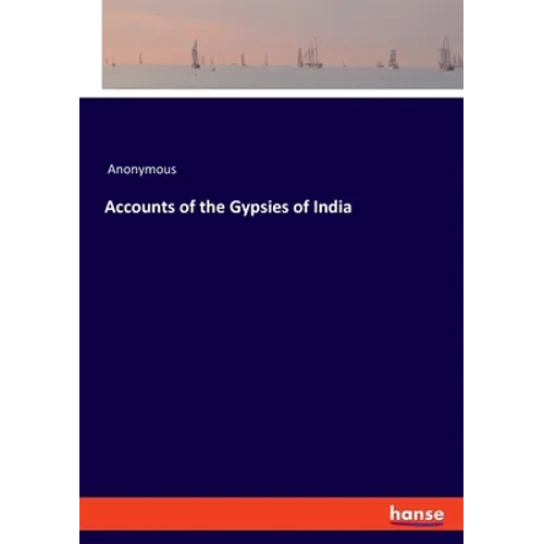 Accounts of the Gypsies of India