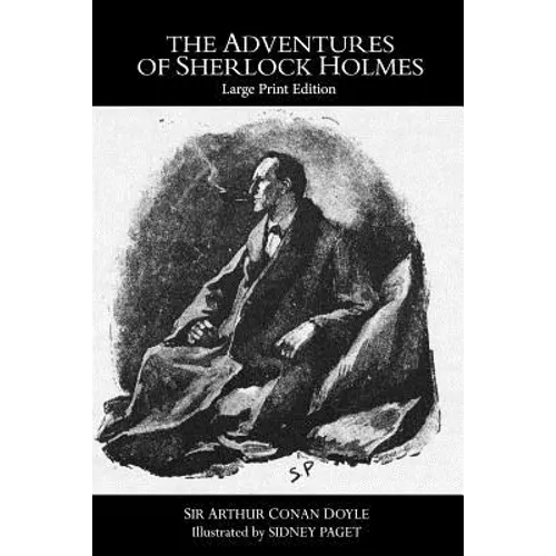 The Adventures of Sherlock Holmes: Large Print Edition