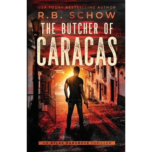 The Butcher of Caracas: A Vigilante Justice Thriller