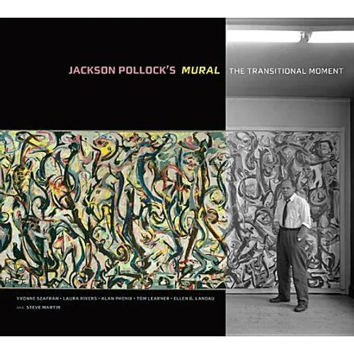 Jackson Pollock's Mural: The Transitional Moment