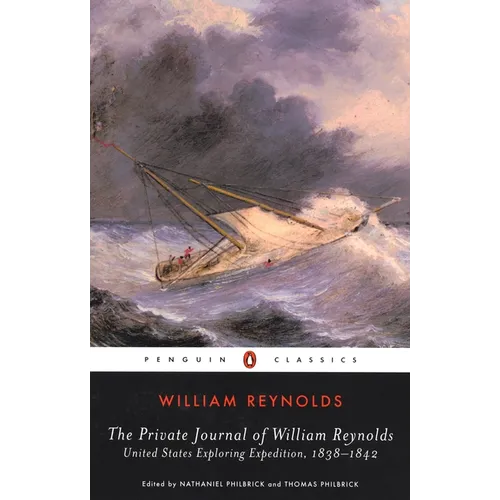 The Private Journal of William Reynolds: United States Exploring Expedition, 1838-1842