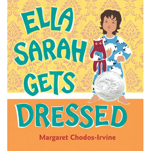 Ella Sarah Gets Dressed: A Caldecott Honor Award Winner