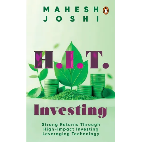 H.I.T. Investing: Strong Returns Through High-Impact Investing Leveraging Technology