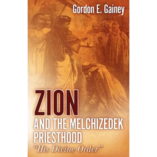 Zion and the Melchizedek Priesthood