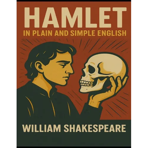 Hamlet In Plain and Simple English