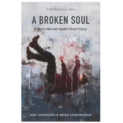 Broken Soul: A Men's Mental Health Short Story