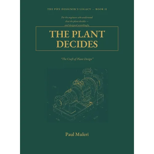 The Plant Decides Book II: The Craft of Plant Design