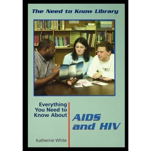 Everything You Need to Know about AIDS and HIV