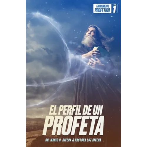 El Perfil de Un Profeta.: Equipamiento Profetico 1