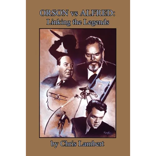 Orson vs Alfred: Linking the Legends