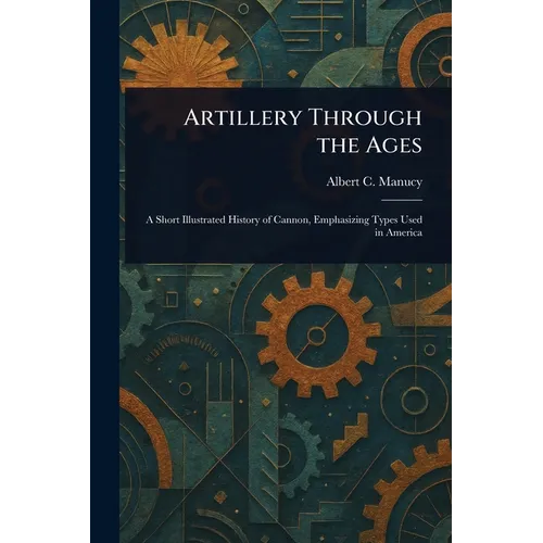 Artillery Through the Ages
