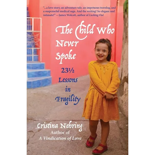 The Child Who Never Spoke: 231/2 Lessons in Fragility