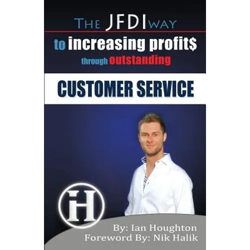 The JFDI Way To Increasing Profits Through Outstanding Customer Service