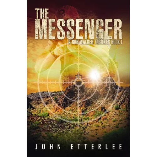 The Messenger: A Rob Walker thriller