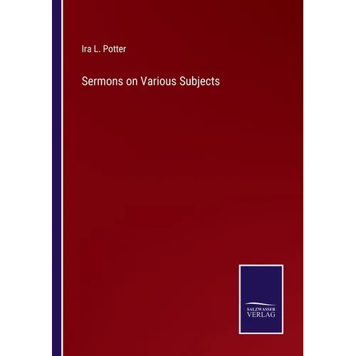 Sermons on Various Subjects