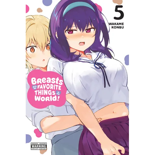 Breasts Are My Favorite Things in the World!, Vol. 5
