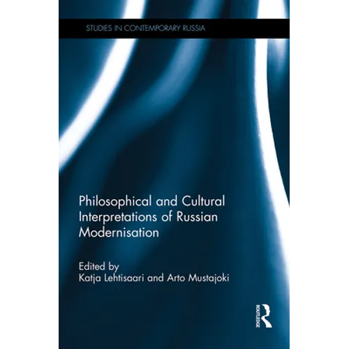 Philosophical and Cultural Interpretations of Russian Modernisation