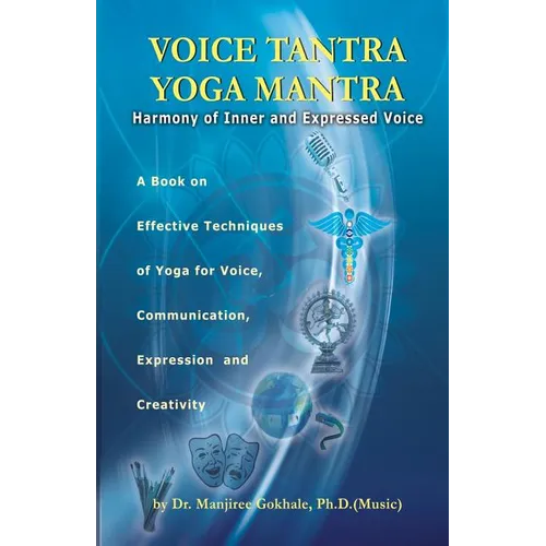 Voice Tantra Yoga Mantra: Harmony of Inner and Expressed Voice