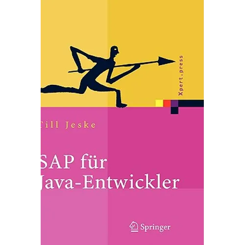 SAP Für Java-Entwickler: Konzepte, Schnittstellen, Technologien