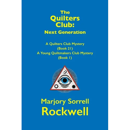 The Quilters Club: Next Generation: A Quilter's Club Mystery #21